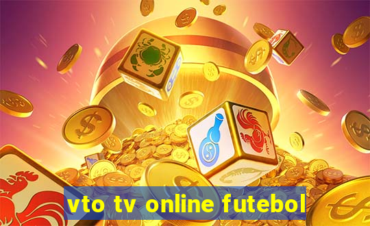 vto tv online futebol